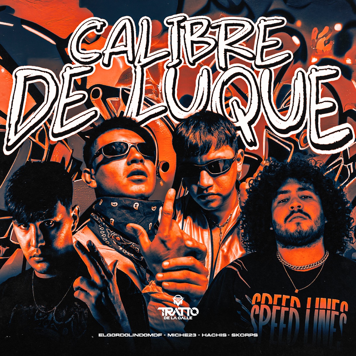 Calibre de Luque (feat. Skorps & Miche23) - Single by ELG0RD0LIND0MDF, HACHIS & TRATTO DE LA CALLE album cover