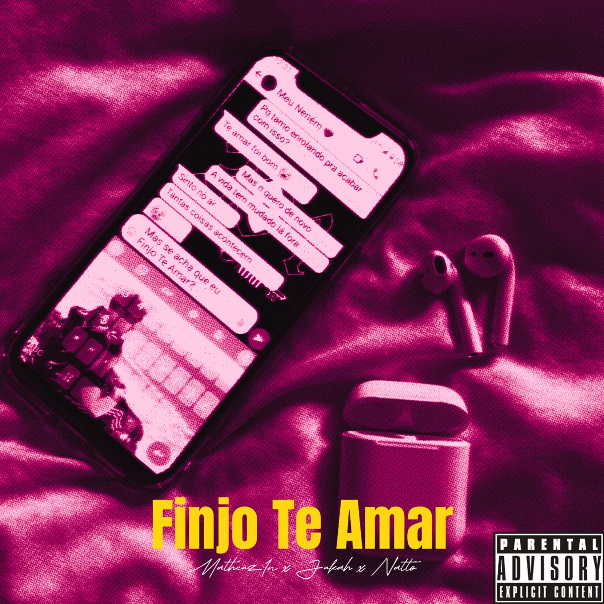 Finjo Te Amar (feat. !CE) - Single by Matheuz1n, JUKAH & young natto album cover