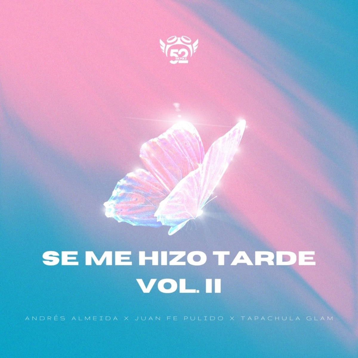 Se Me Hizo Tarde, Vol.II - Single by Andres Almeida, Juan Fe Pulido & Tapachula Glam album cover