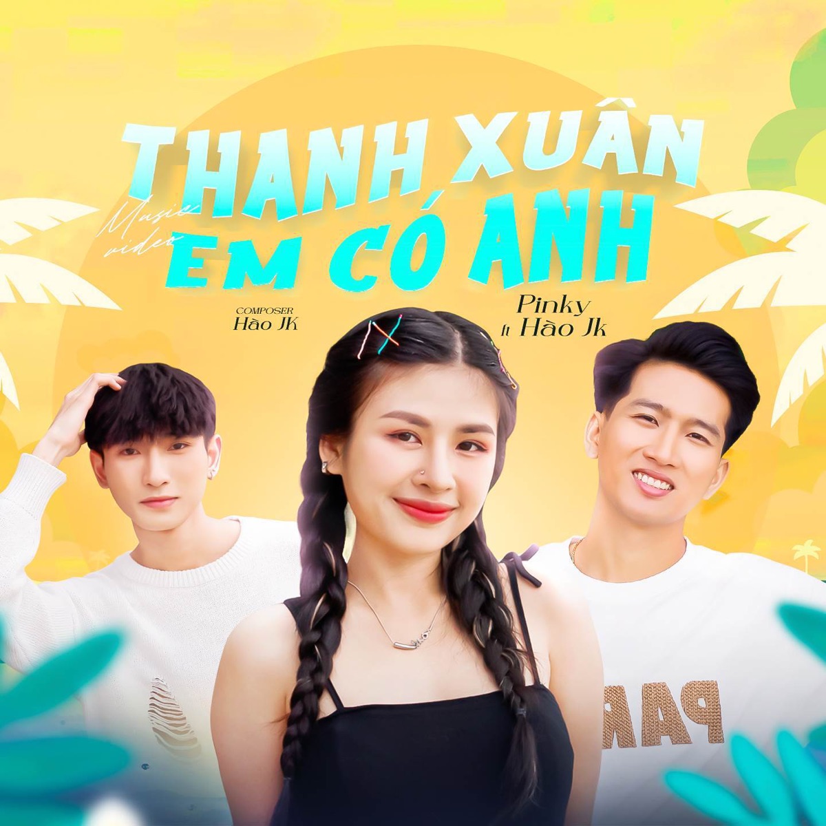 Thanh Xuân Em Có Anh - Single by PinKy & Hào JK album cover