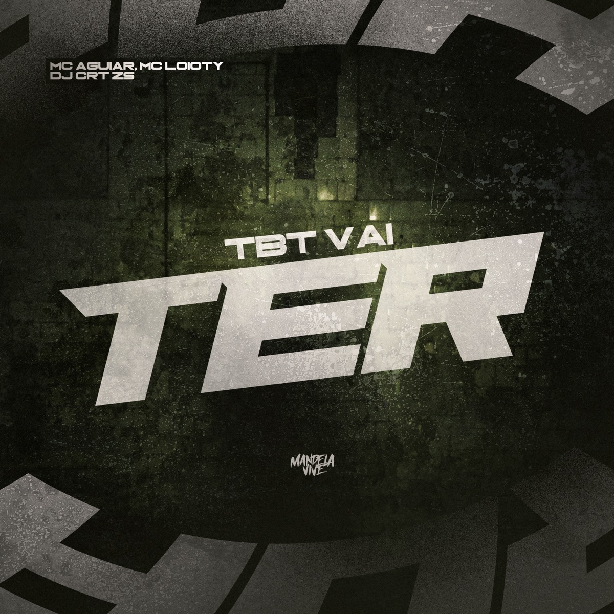 TBT Vai Ter - Single by MC Aguiar, DJ CRT ZS & MC LOIOTY album cover