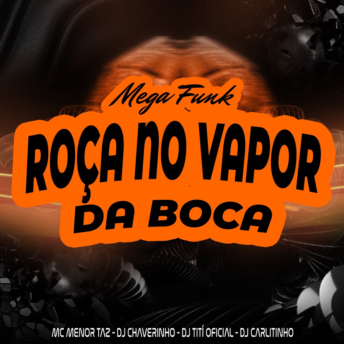 Mega Funk Roça No Vapor Da Boca - Single by Dj Chaverinho, Mc Menor Taz, DJ TITÍ OFICIAL & Dj Carlitinho album cover