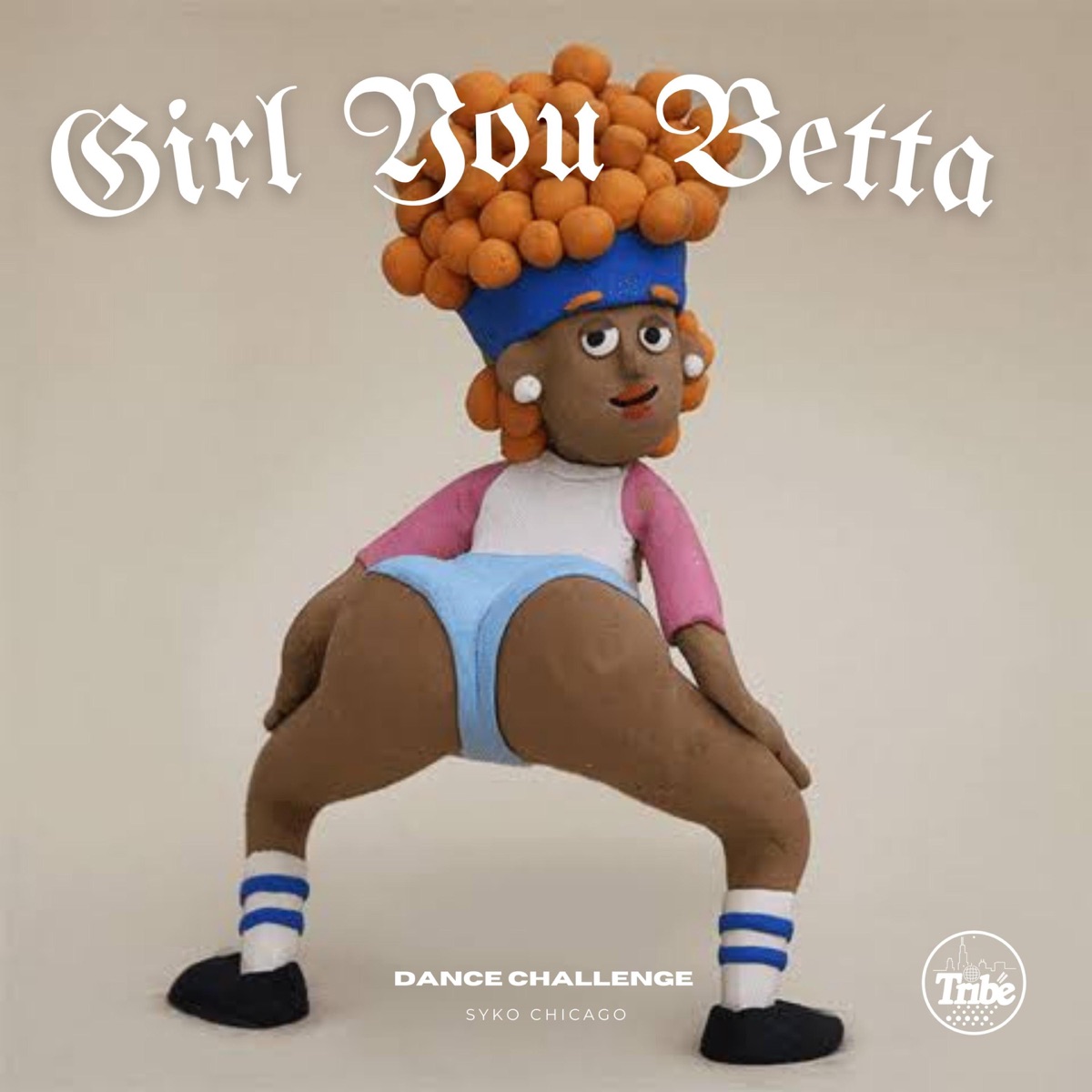 Girl U Betta (Dance Challenge) - Single by Syko Chicago album cover