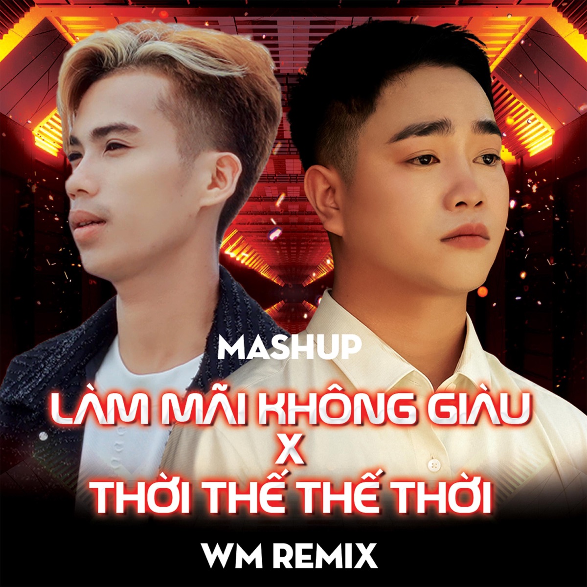 Medley: Làm mãi không giàu / Thời thế thế thời (WM Remix) - Single by Thiên Chí & Nguyễn Vĩ album cover