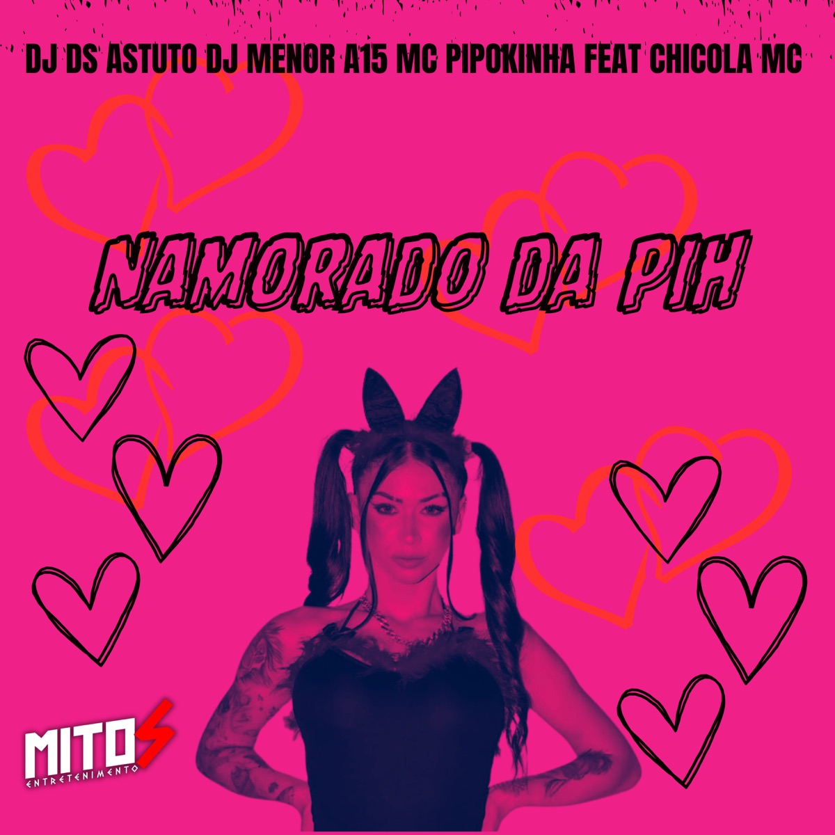 namorado da pih (feat. Chicola MC) - Single by Dj DS ASTUTO, DJ Menor A15 & mc pipokinha album cover