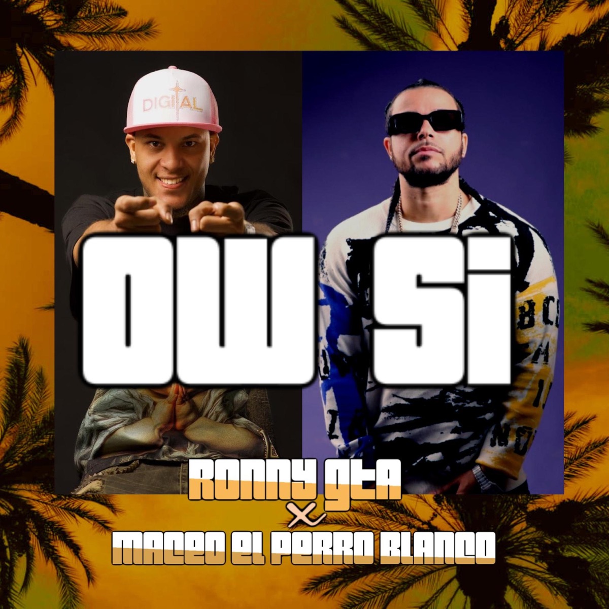 OW SI - Single by Maceo El Perro Blanco & RONNY GTA album cover