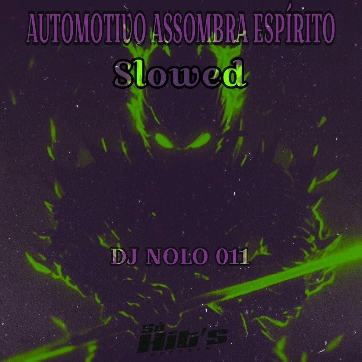 Automotivo Assombra Espírito (Slowed) - Single by DJ Nolo 011 album cover