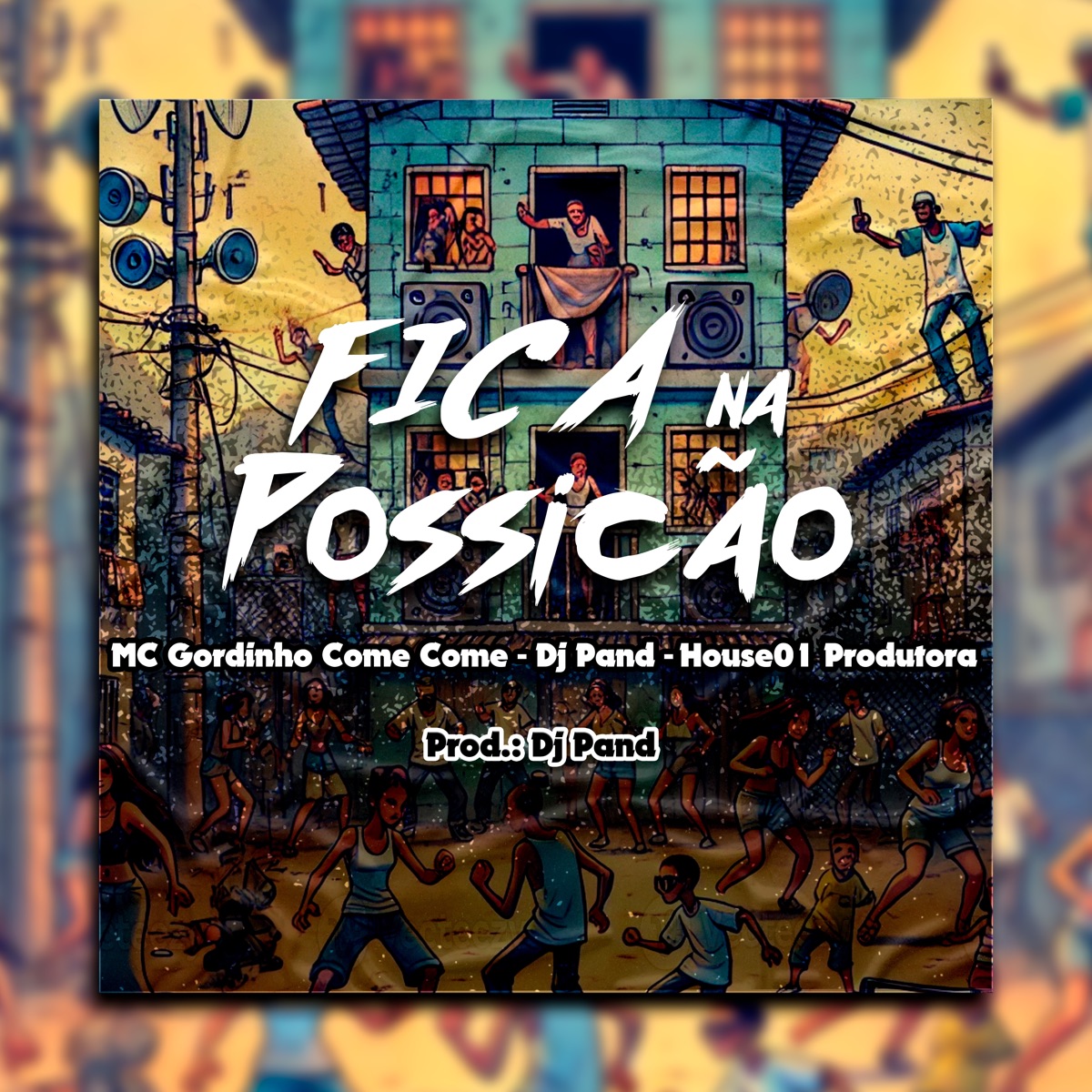 Fica na Posição - Single by Dj Pand, House01 Produtora & Mc Gordinho Come Come album cover