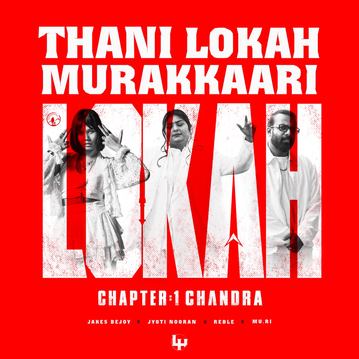 Thani Lokah Murakkaari (From "Lokah - Chapter 1: Chandra") - Single by Jyoti Nooran, Jakes Bejoy, Mu.Ri & Reble album cover