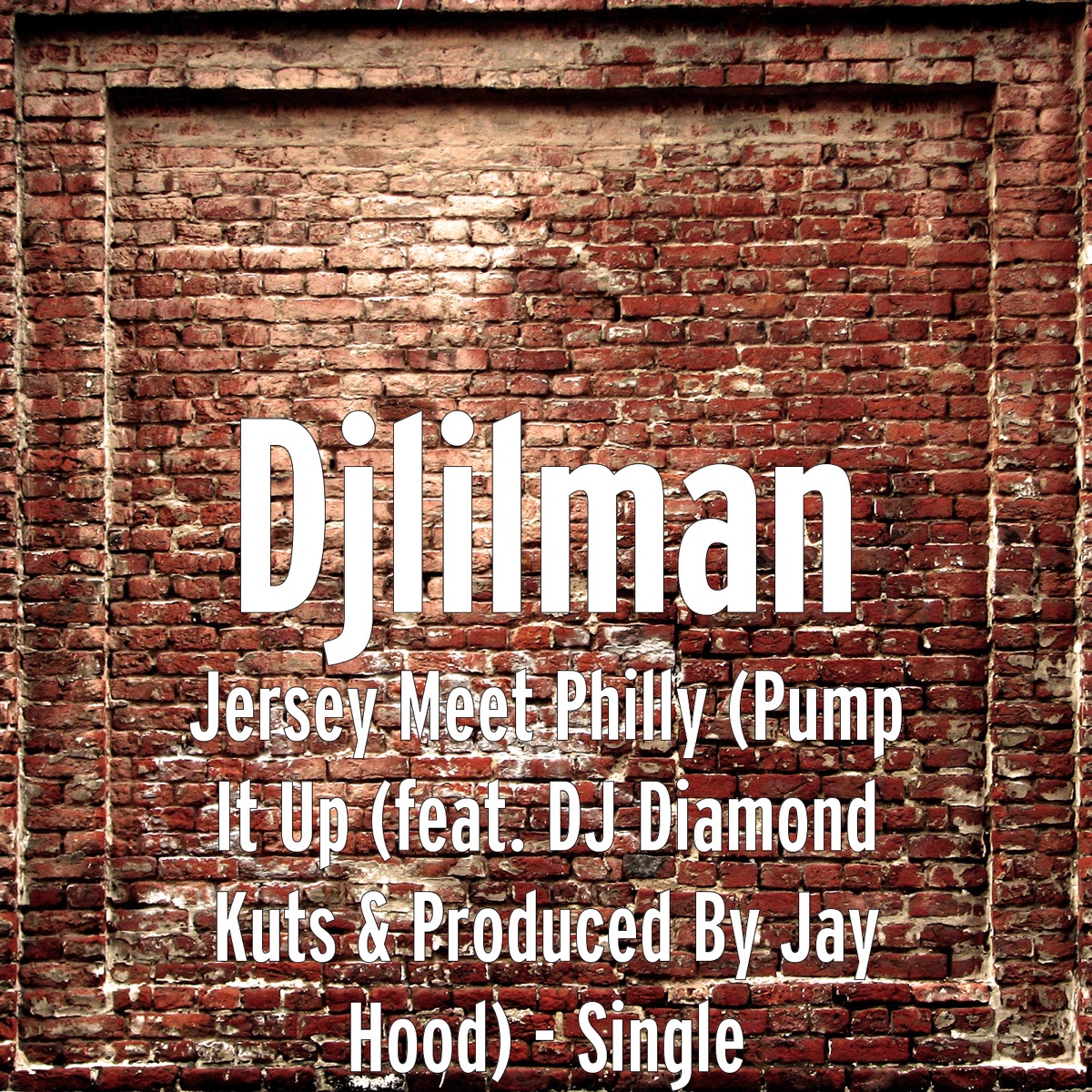 Pump It up (feat. DJ Diamond Kuts & Produced by Jay Hood) - Single by Djlilman album cover