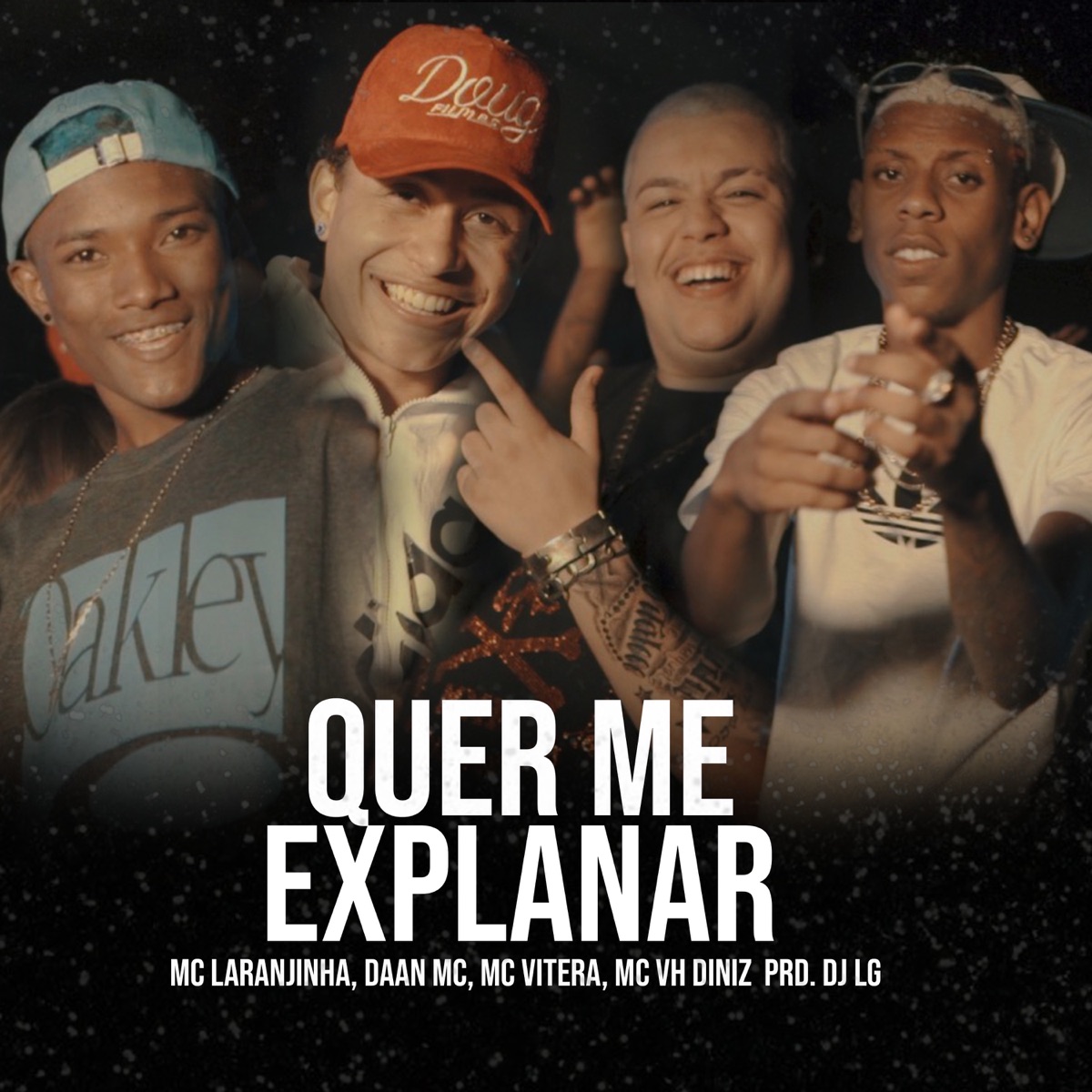 Quer Me Explanar (feat. Mc Vh Diniz, Daan Mc & Mc Vitera) - Single by Mc Laranjinha album cover