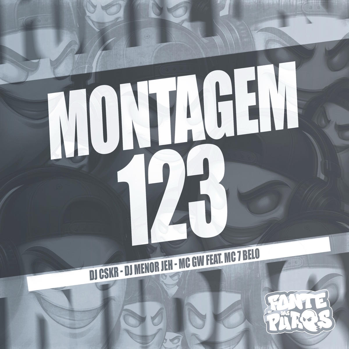 Montagem 123 (feat. Mc 7 Belo) - Single by DJ CSKR, DJ MENOR JEH, MC GW & Fonte Das Puras album cover