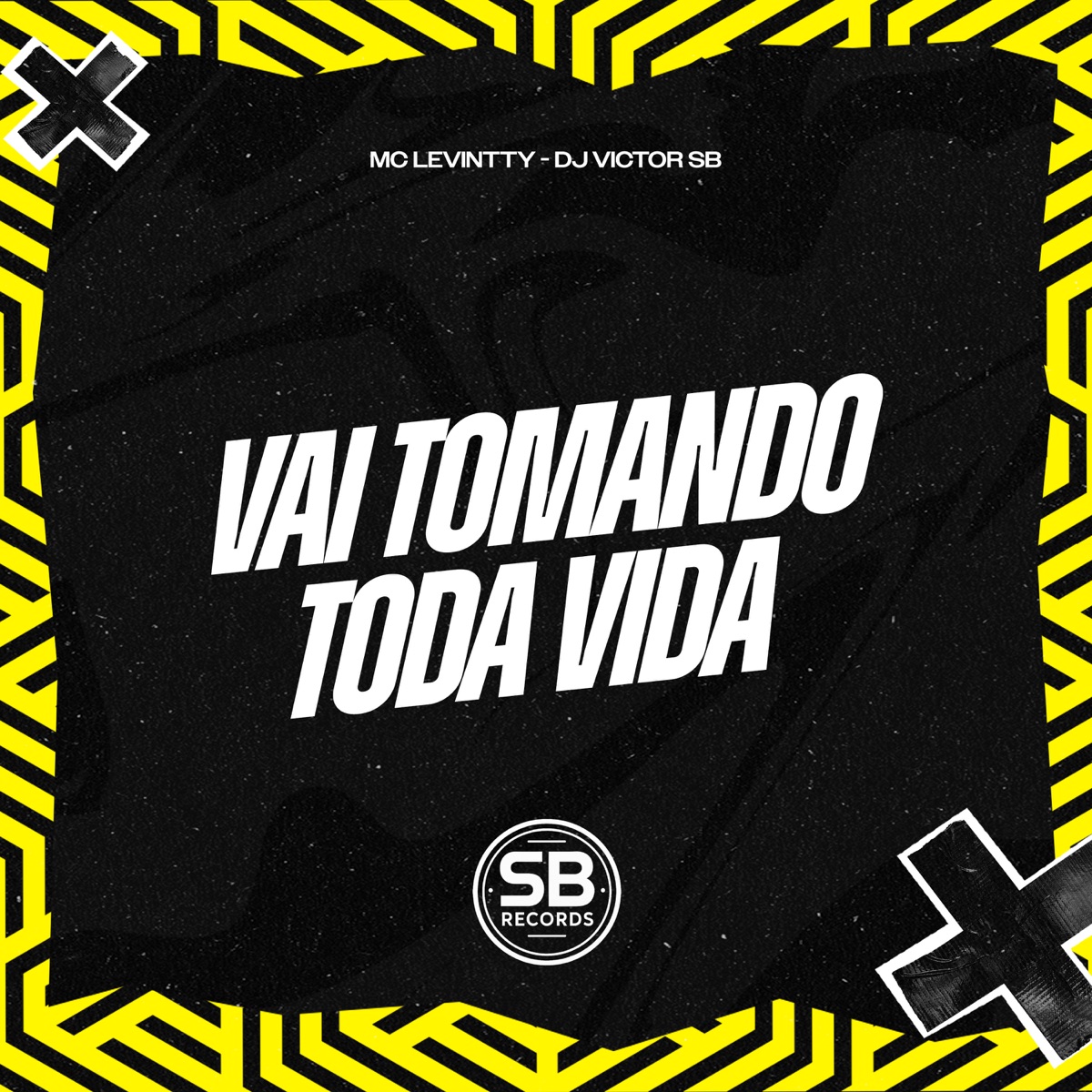Vai Tomando Toda Vida - Single by Mc levintty & Dj Victor SB album cover