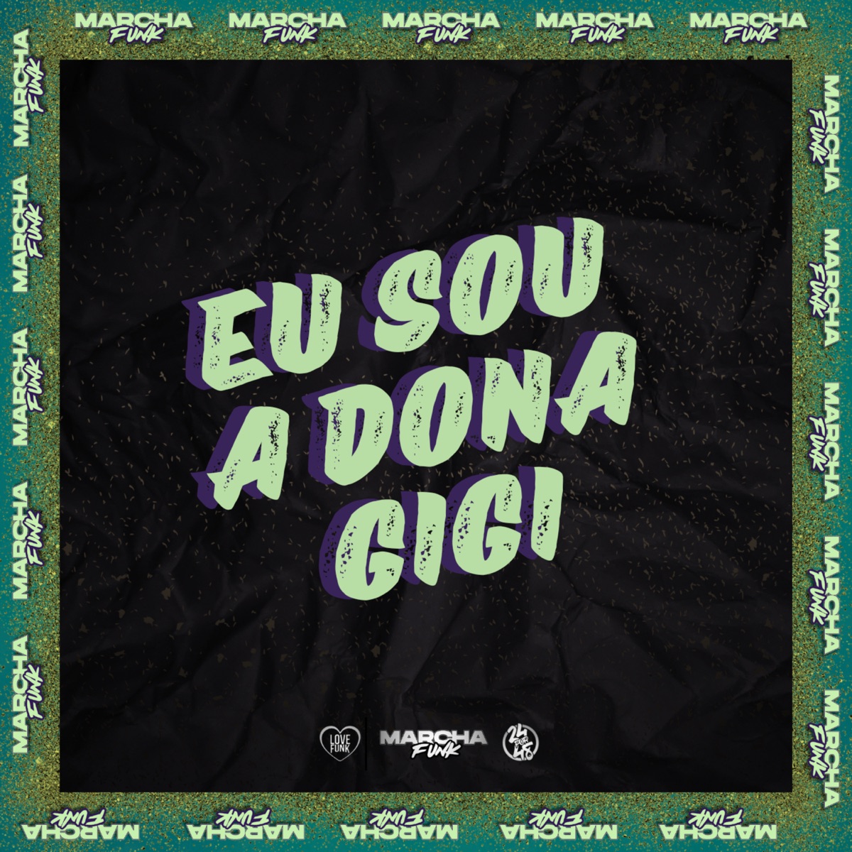 EU SOU A DONA GIGI - Single by DJ WALL album cover