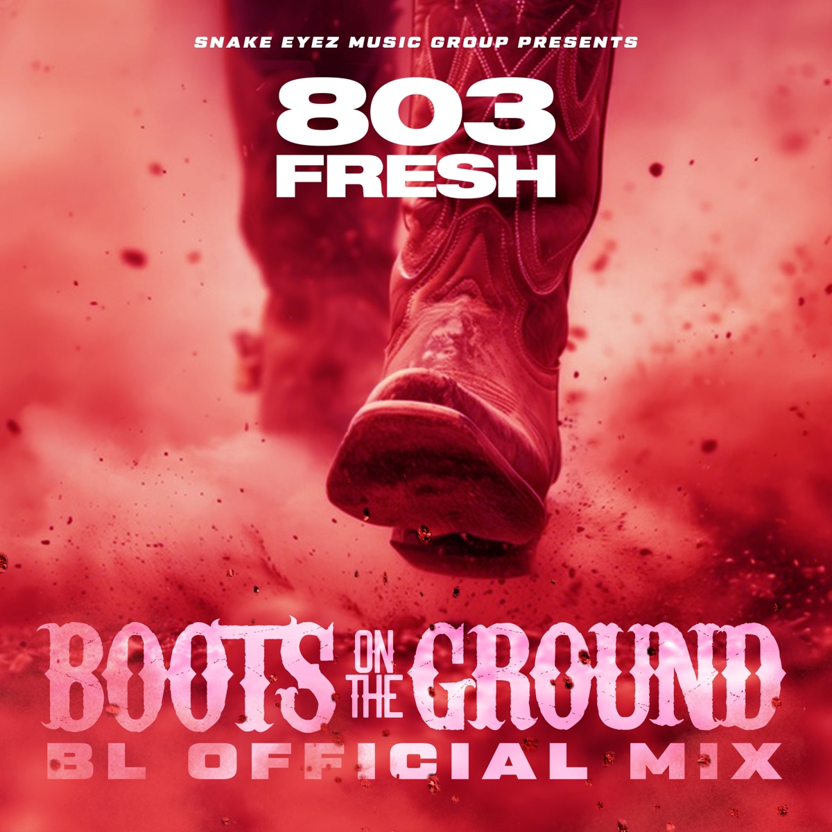 Boots On The Ground (BL Official Mix) - Single by 803Fresh & BL Official album cover