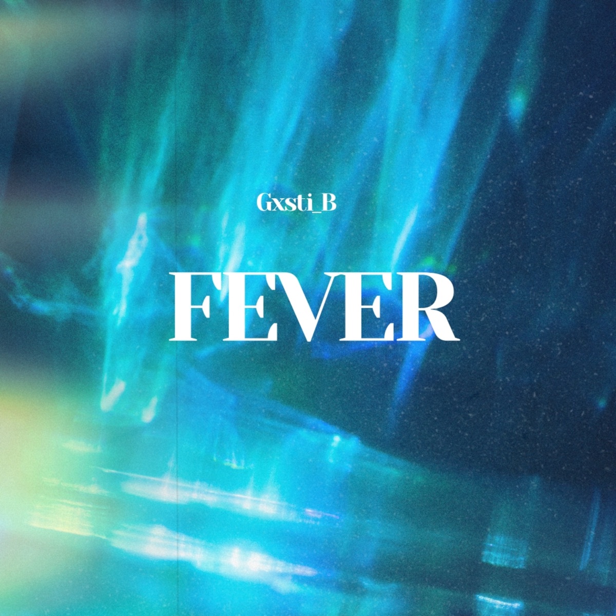 Fever - Single by Gxsti_B album cover