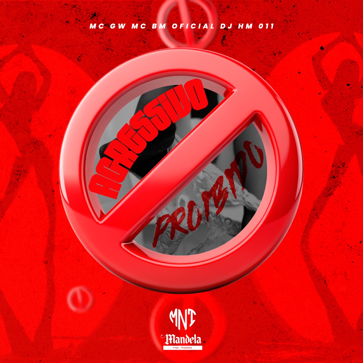 Agressivo Proibido - Single by DJ HM 011, MC GW & MC BM OFICIAL album cover