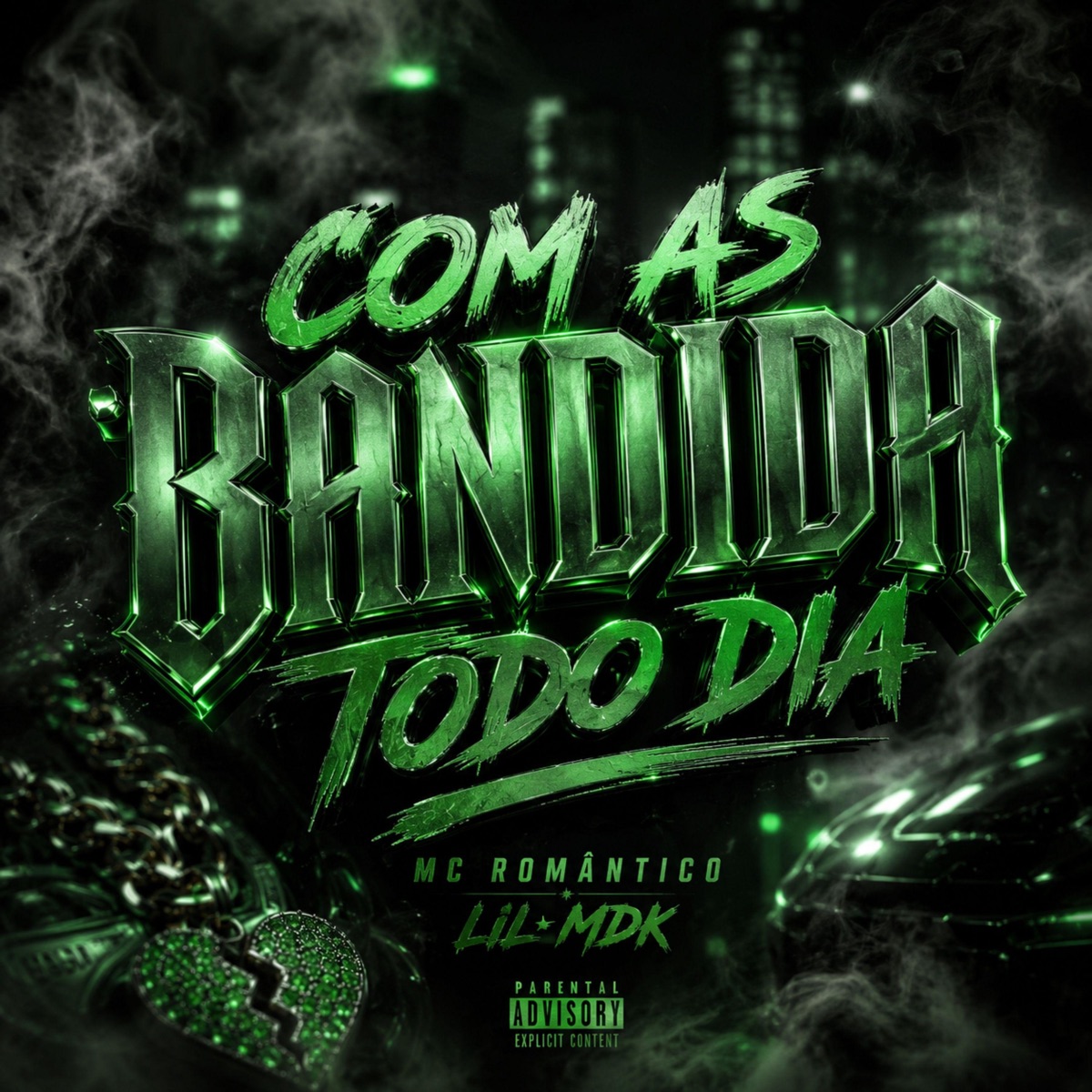 COM AS BANDIDA TODO DIA - Single by Lil Mdk & Mc Romântico album cover
