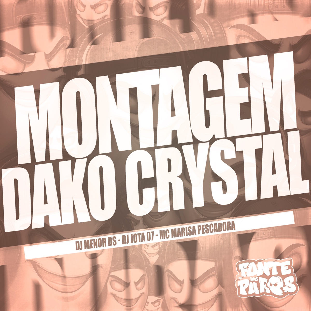 Montagem Dako Crystal - Single by DJ MENOR DS, DJ Jota 07, Mc Marisa Pescadora & Fonte Das Puras album cover