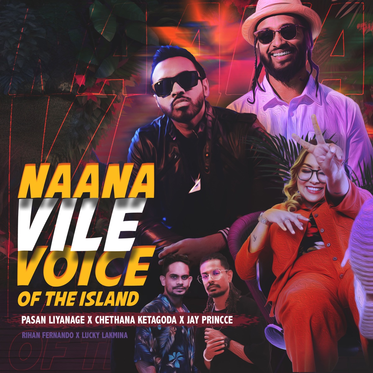 Naana Vile Voice of the Island - Single by Pasan Liyanage, Rihan Fernando, Lucky Lakmina, Jay Princce & Chethana Ketagoda album cover
