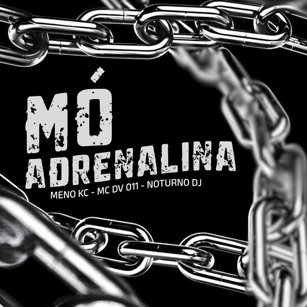 MÓ ADRENALINA - Single by MENO KC, MC DV 011 & NOTURNO DJ album cover