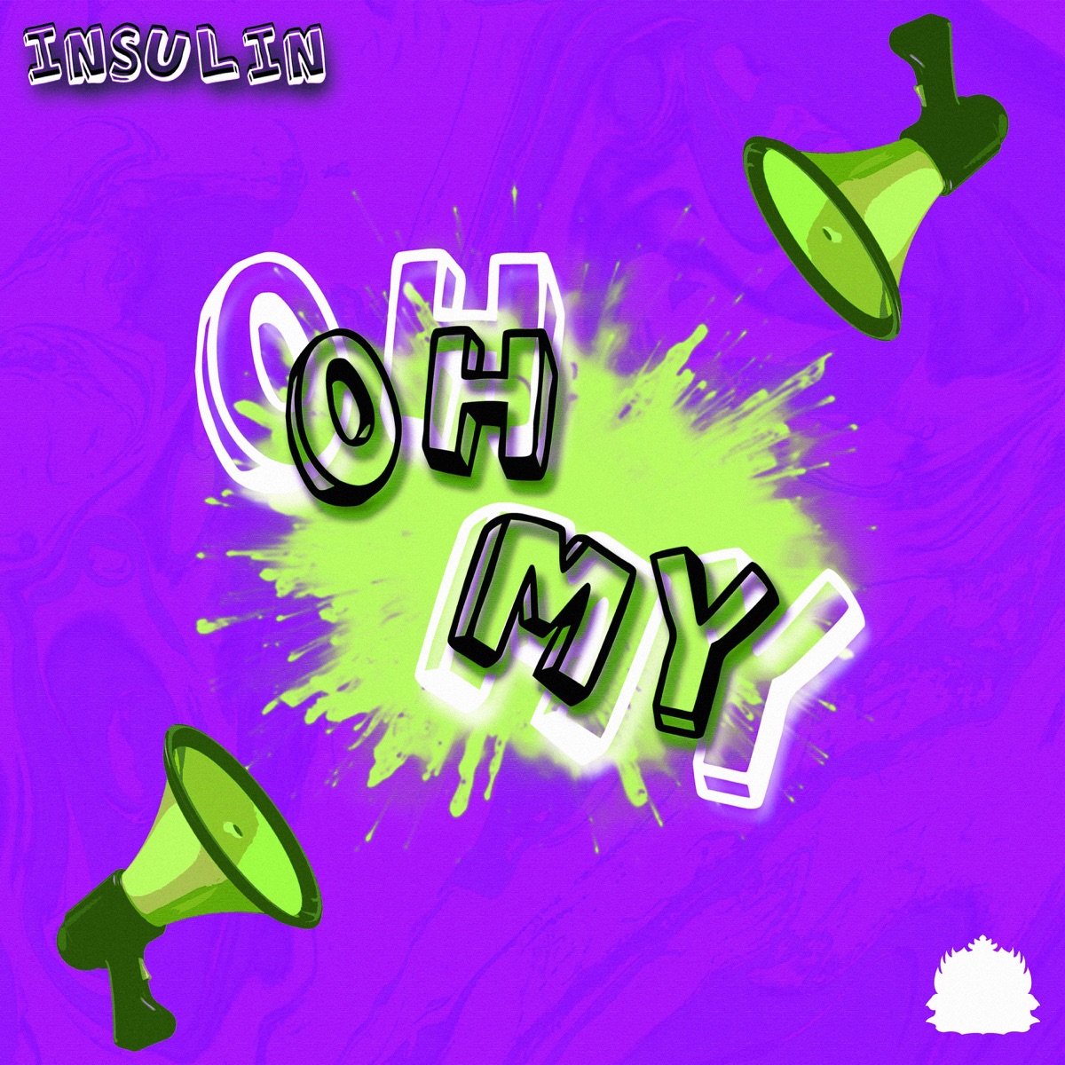 Oh My - Single by Insulin album cover