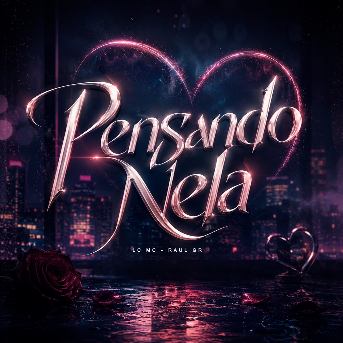 Pensando Nela - Single by LC MC & Raul GR album cover