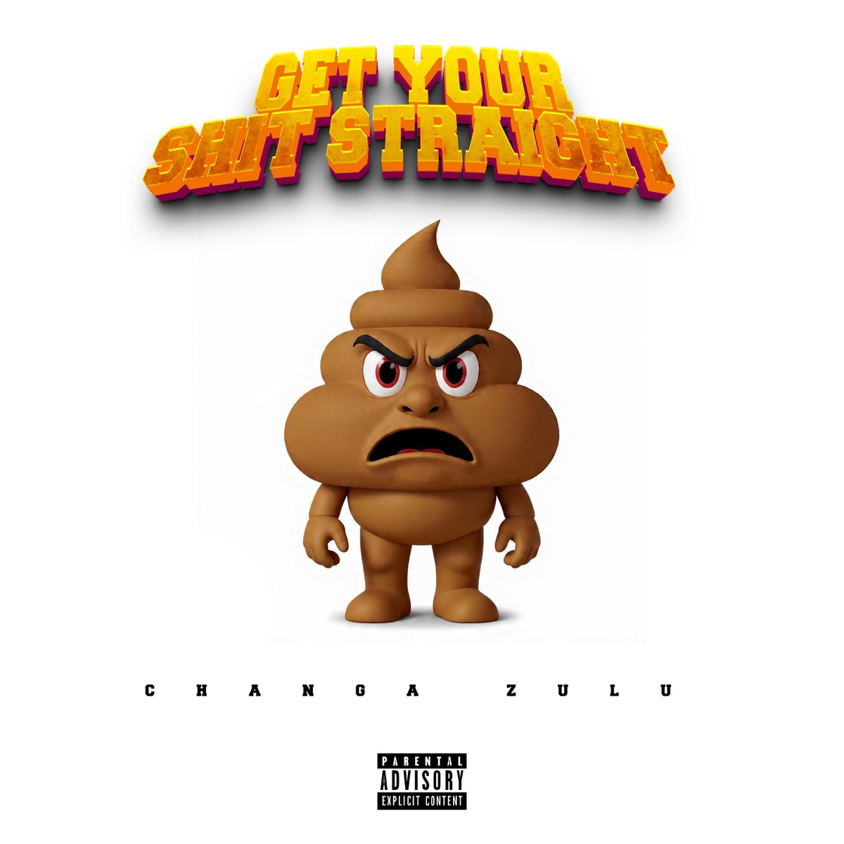 Get Your Shit Straight - Single by Changa Zulu album cover