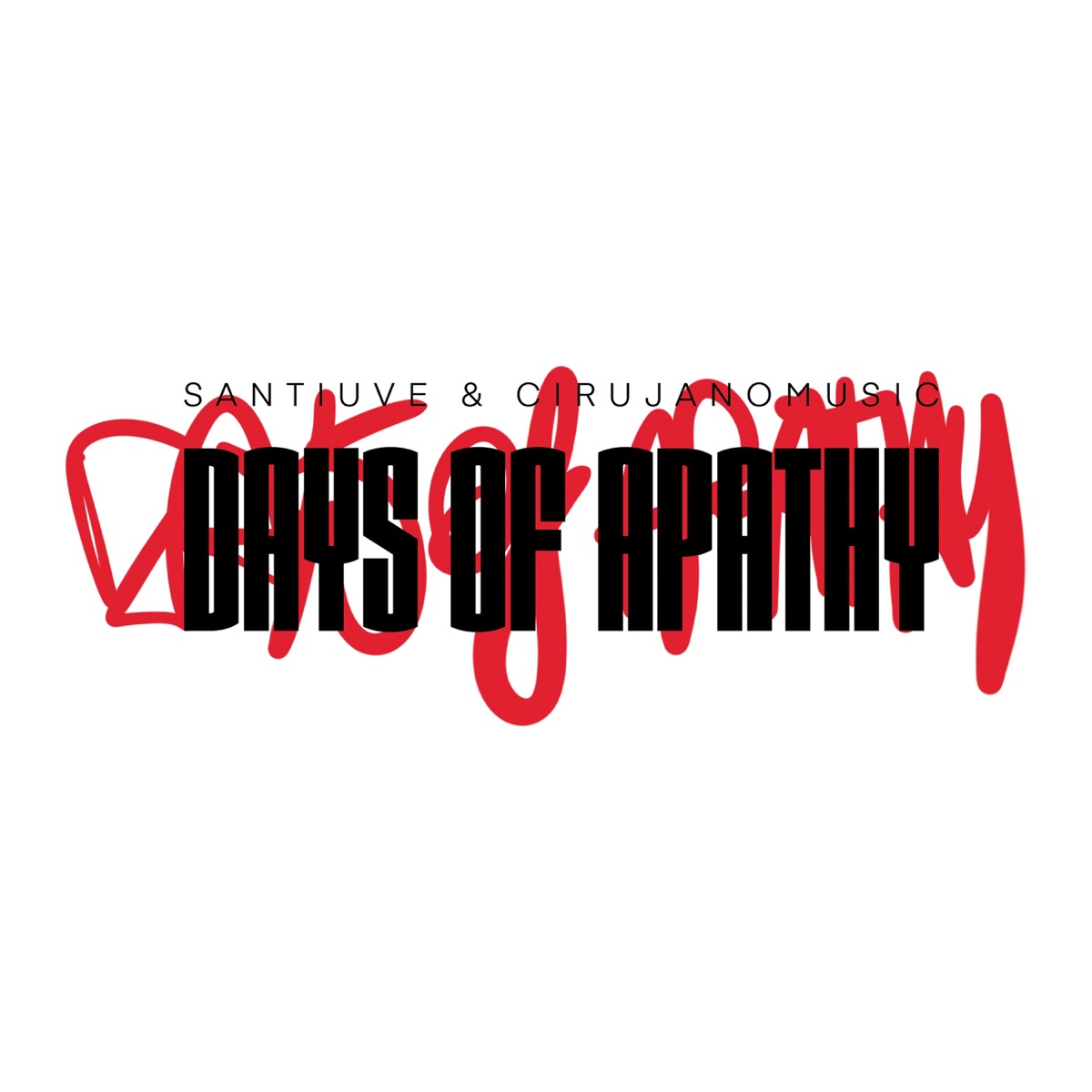 Days Of Apathy by Santiuve & Cirujano Music album cover