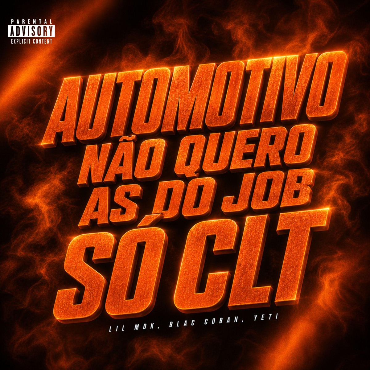 AUTOMOTIVO NÃO QUERO AS DO JOB SÓ CLT - Single by Lil Mdk, Blac Coban & YETI album cover