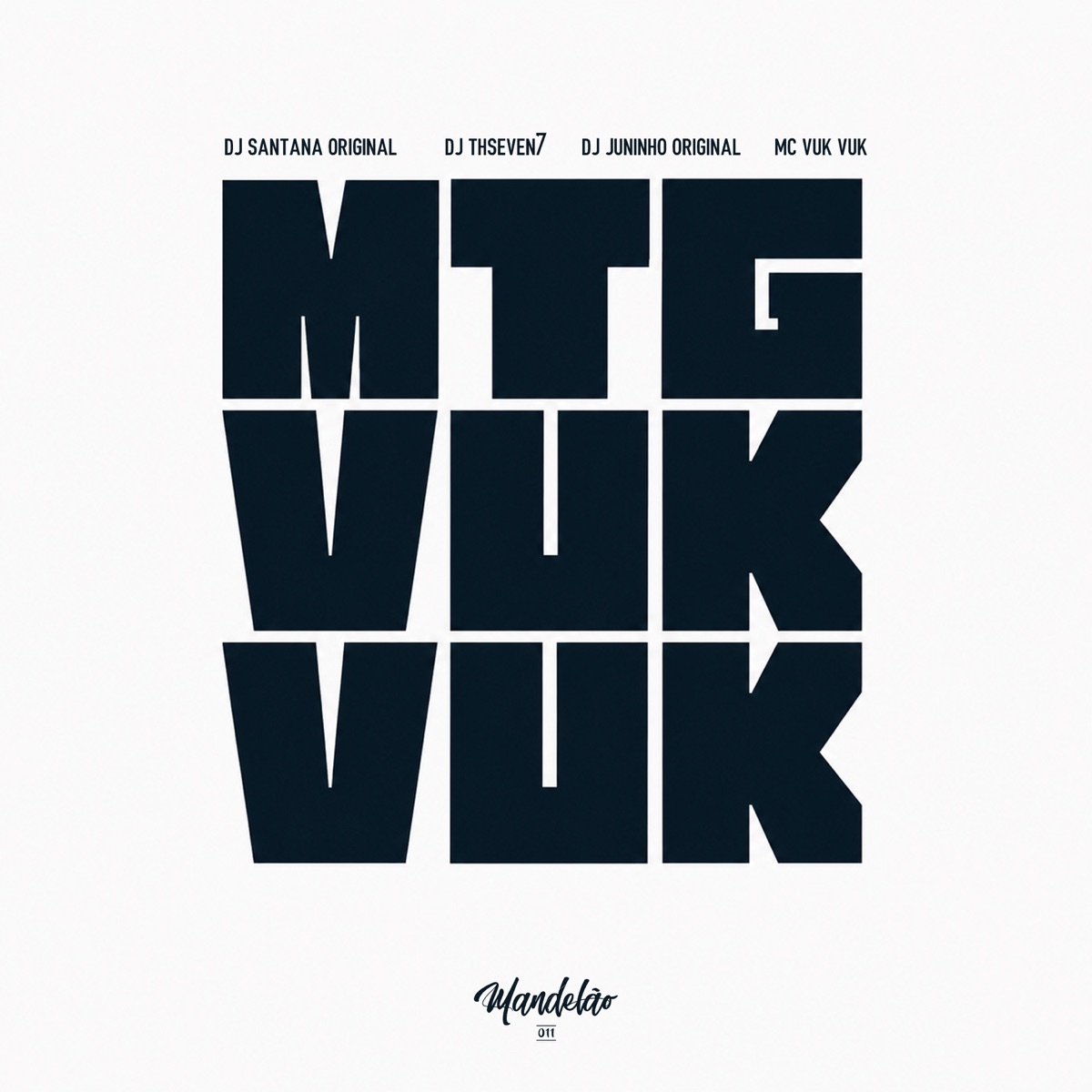 MTG DO VUK VUK - Single by DJ SANTANA ORIGINAL, DJ Thseven7, DJ JUNINHO ORIGINAL & Mc Vuk Vuk album cover