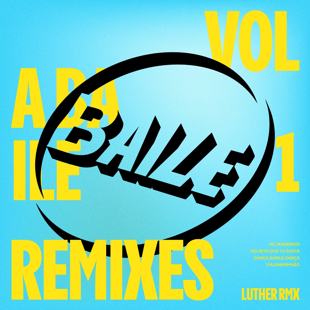 A Baile, Vol. 1: Remixes (LUTHER Remix) - EP by A Baile & LUTHER album cover