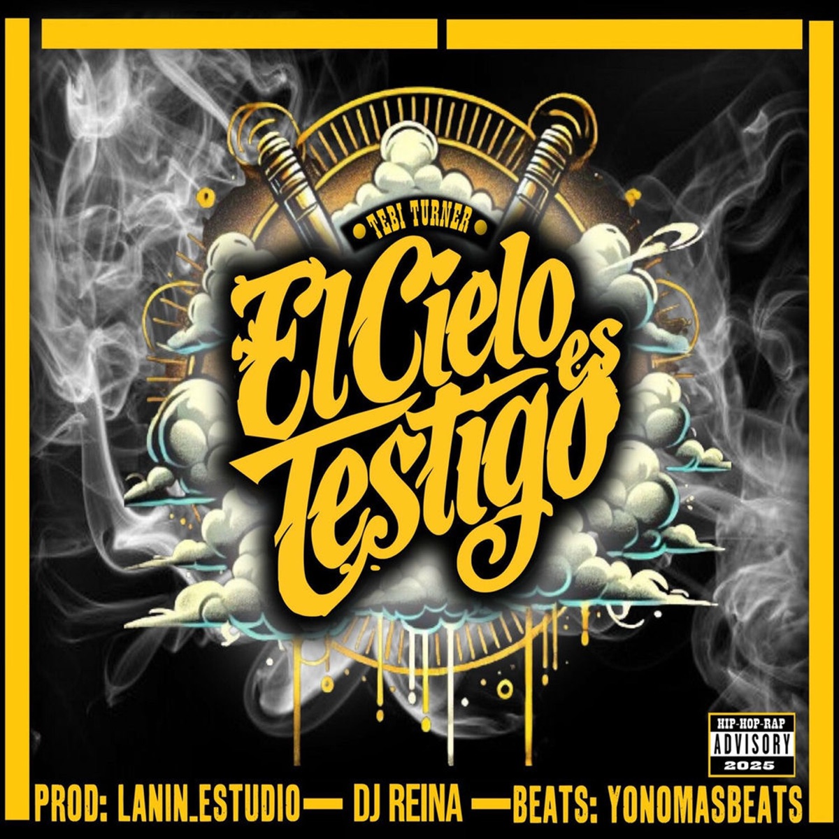 El cielo es Testigo - Single by TEBI TURNER, Yonomasbeats & Dj Reina album cover