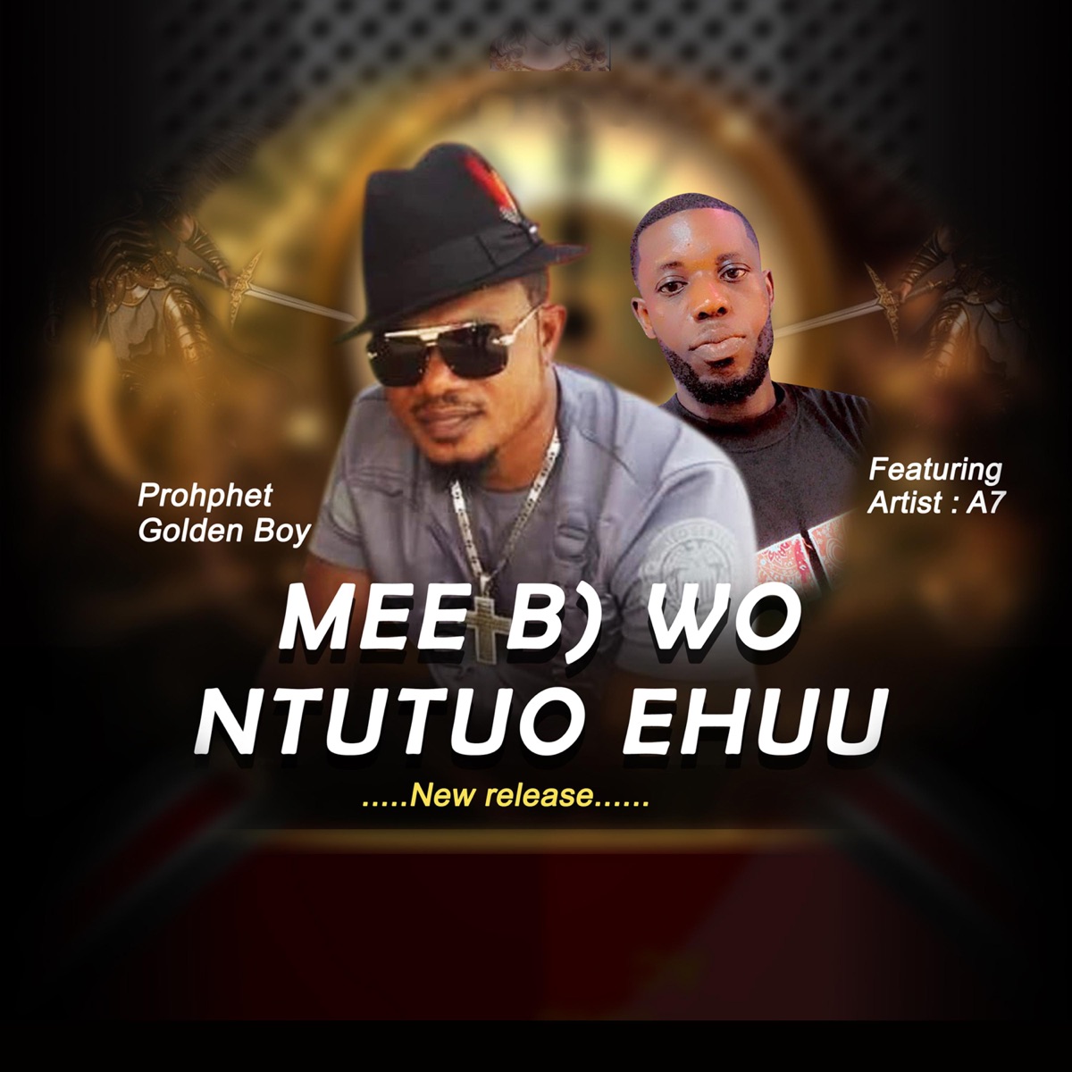 Mee B) WO NTUTUO EHUU (feat. A7) - Single by Prophet Golden Boy album cover