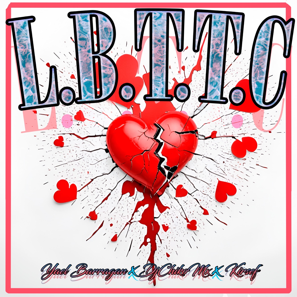 Los Bandidos También Tienen Corazón (feat. Dj Chiko Mx & Kirsef) - Single by Yael Barragan album cover
