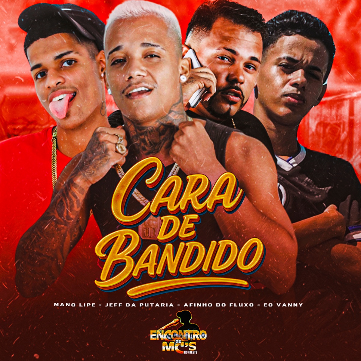 Cara de Bandido (feat. jeff da putaria, Mc Khariny & mc henry) - Single by Afinho do Fluxo, Eo Vanny & Mano Lipe album cover