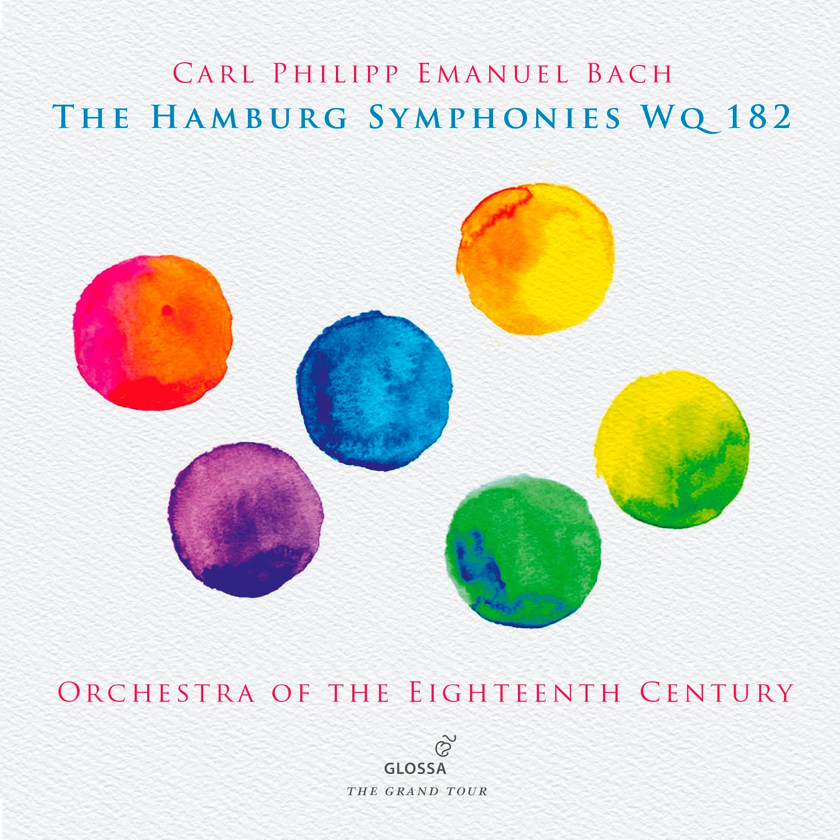 C.P.E. Bach: The Hamburg Symphonies, Wq. 182 by Orchestra of the Eighteenth Century & Alexander Janiczek album cover