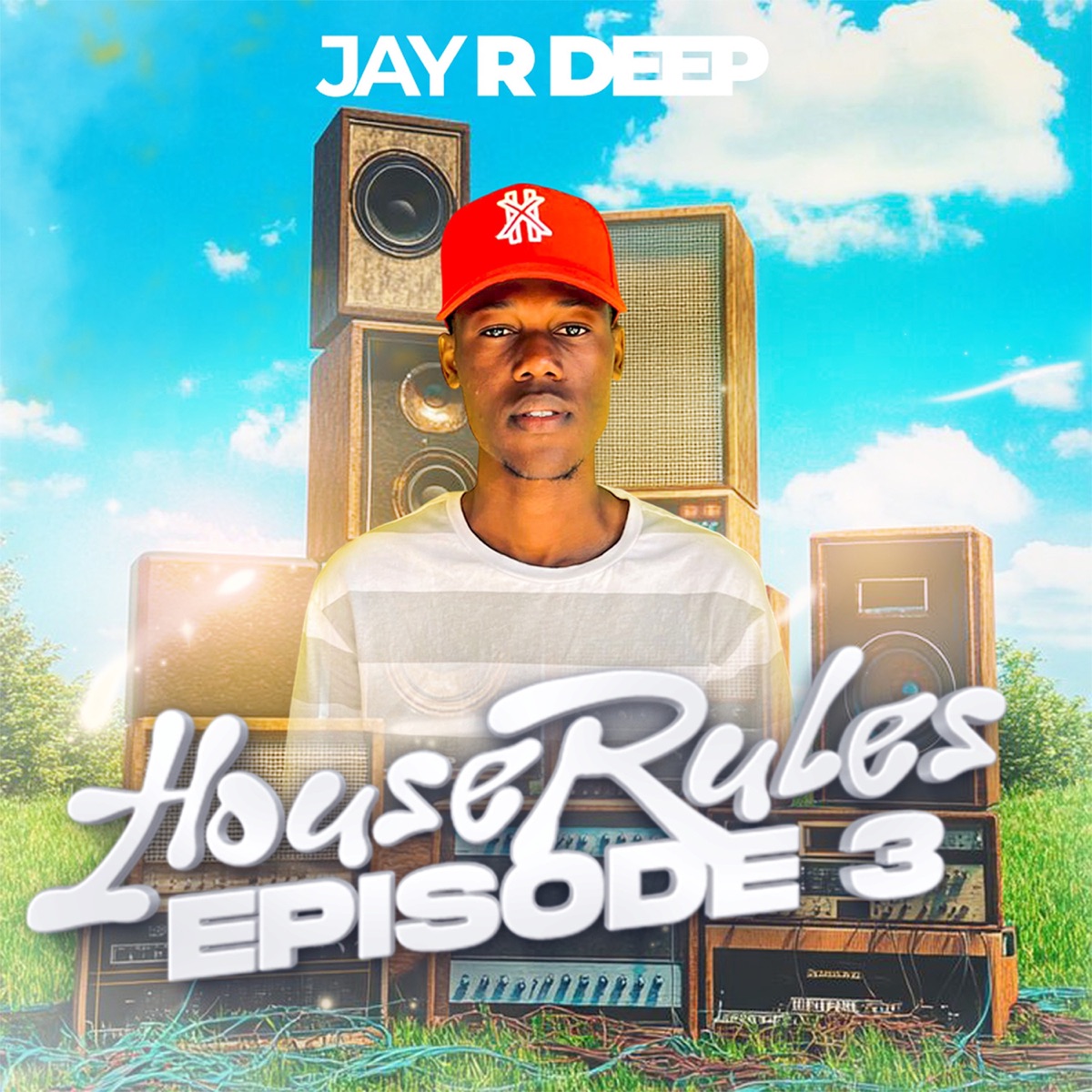House Rules Episode 3 by Jay R Deep album cover