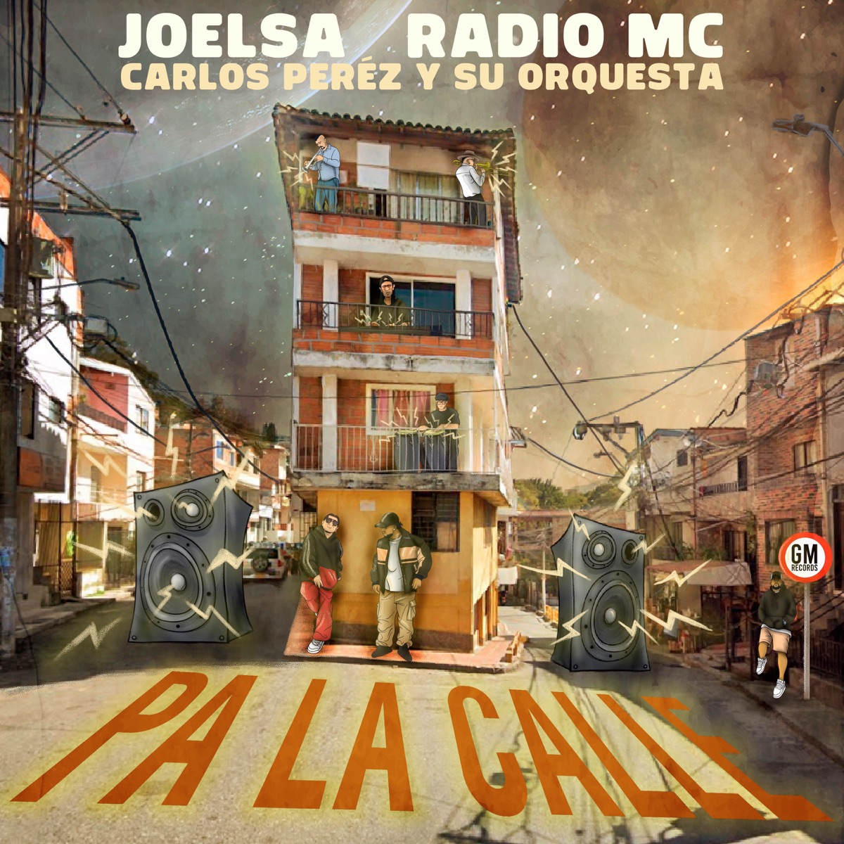 PA LA CALLE - Single by Carlos Pérez y Su Orquesta, Joelsa & Radio MC album cover