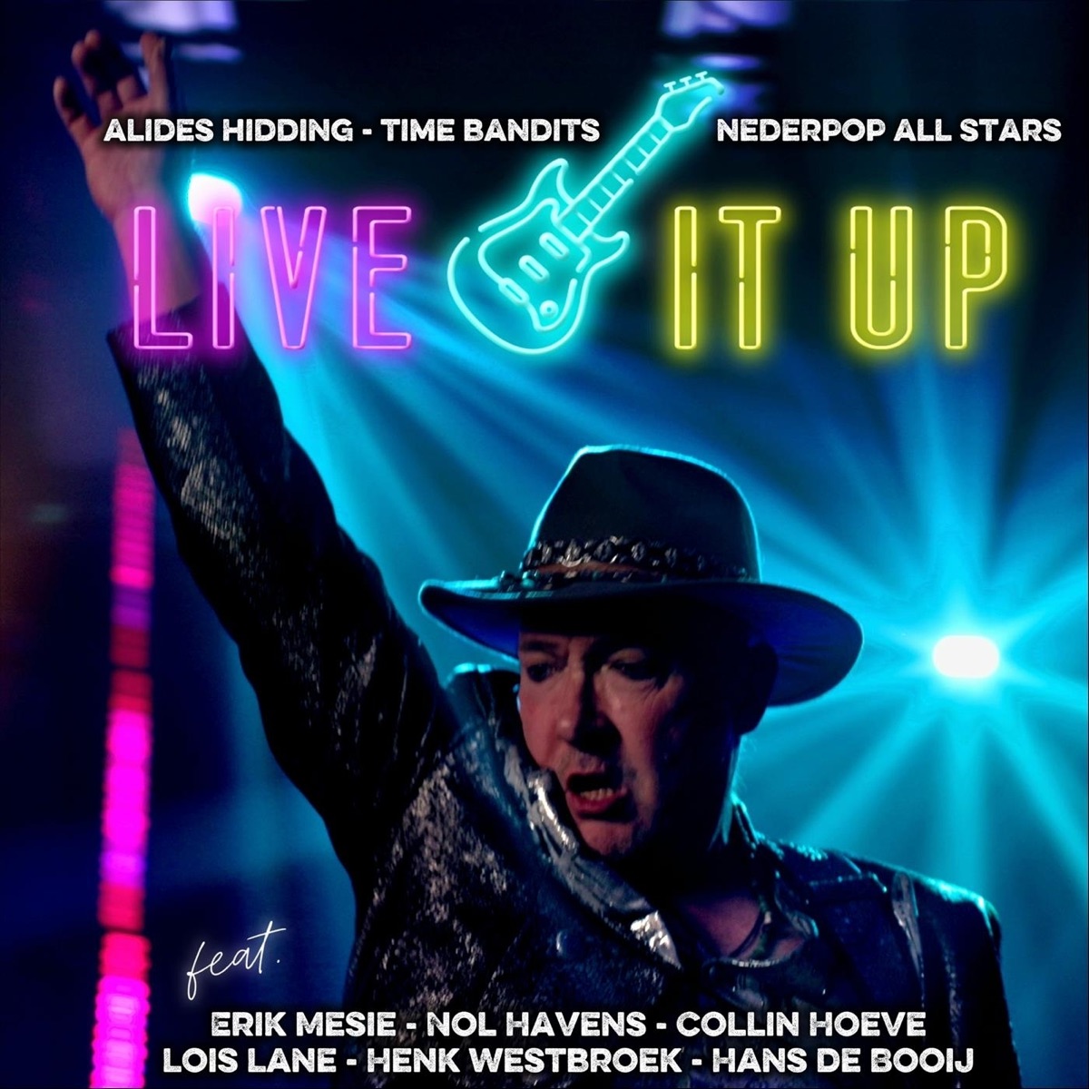 Live It up (Radio Edit) [feat. Collin Hoeve, Erik Mesie, Hans de Booij, Henk Westbroek, Lois Lane & Nol Havens] - Single by Time Bandits, Nederpop All Stars & Alides Hidding album cover