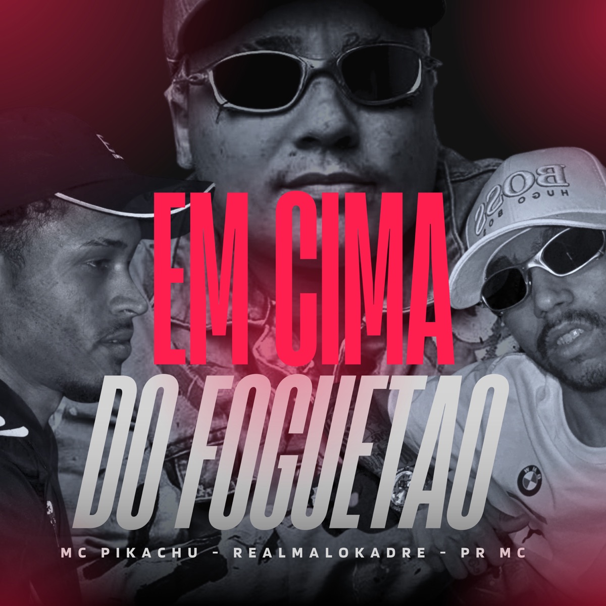 Encima do Foguetao - Single by Mc Pikachu, REALMALOKADRE & PR MC album cover
