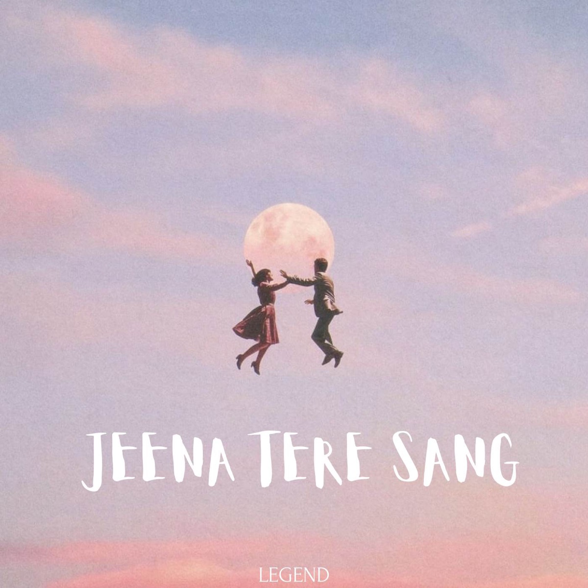 Jeena Tere Sang - Single by Legend album cover