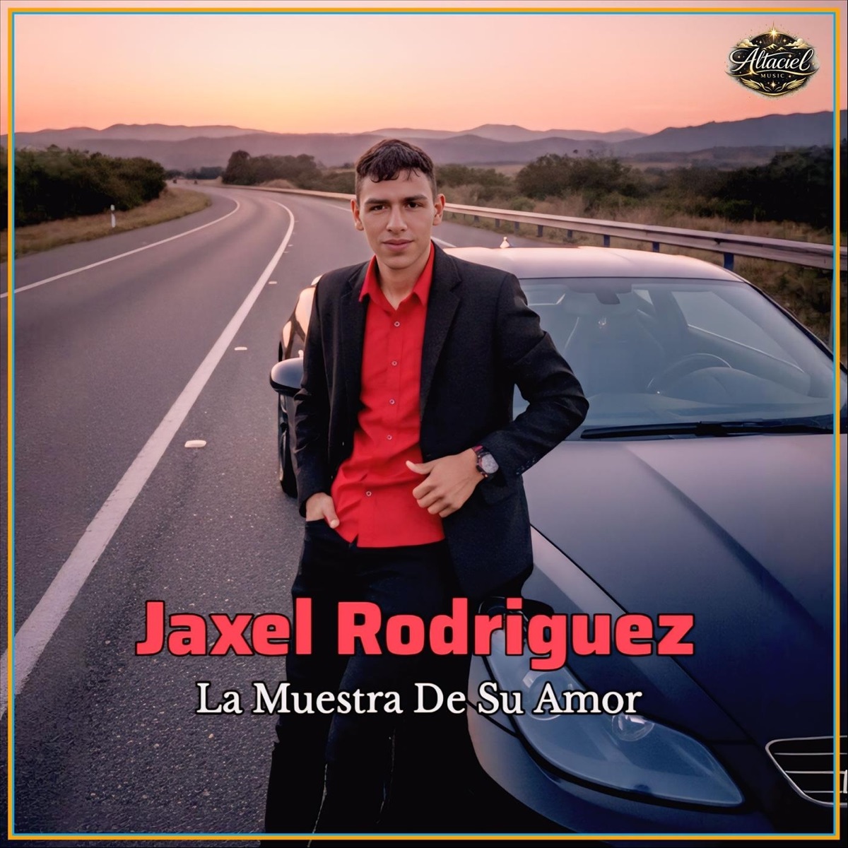 La Muestra De Su Amor - Single by Jaxel Rodriguez album cover