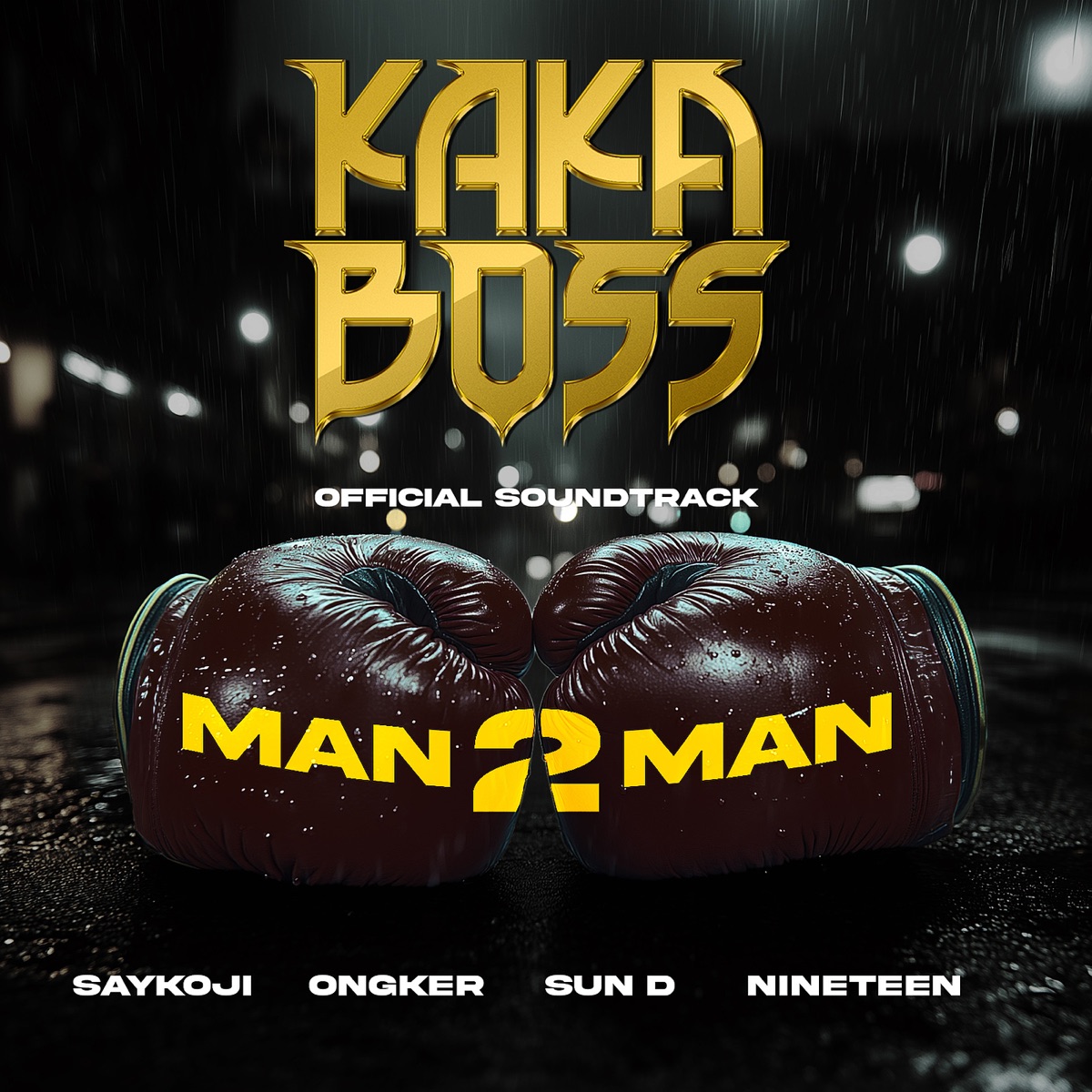 Man 2 Man (Kaka Boss Original Motion Picture Soundtrack) [feat. Ongker, Sun D & Nineteen] - Single by Saykoji album cover