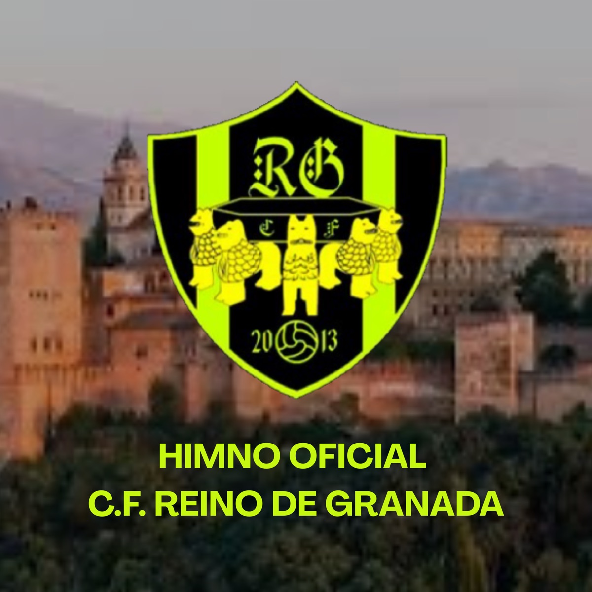 Himno C.F. Reino de Granada - Single by Rafa Contreras & GLVZ Music album cover