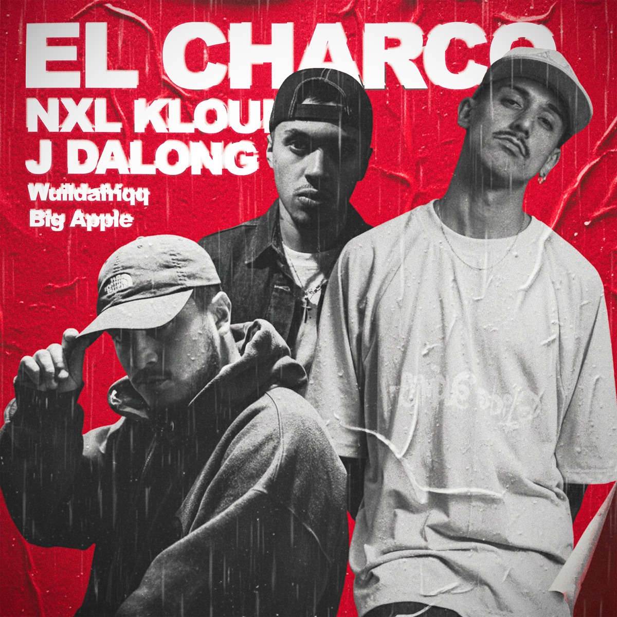 El Charco (feat. Kloud ODB & J. Dalong) - Single by NXL & Big Apple album cover