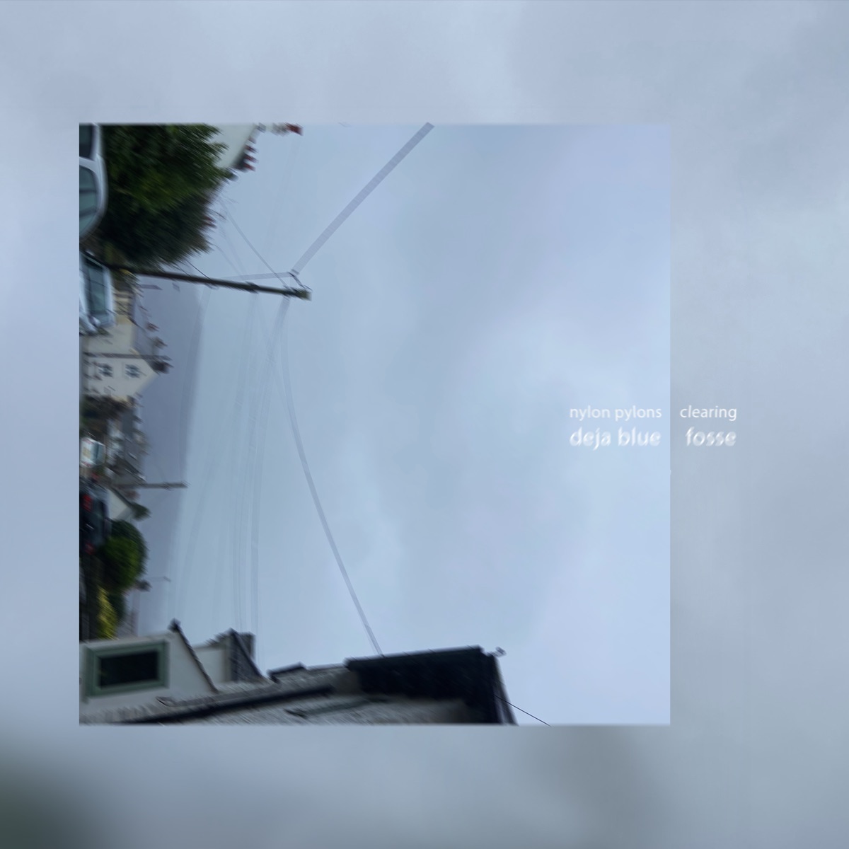 nylon pylons / clearing - Single by fosse & deja blue album cover