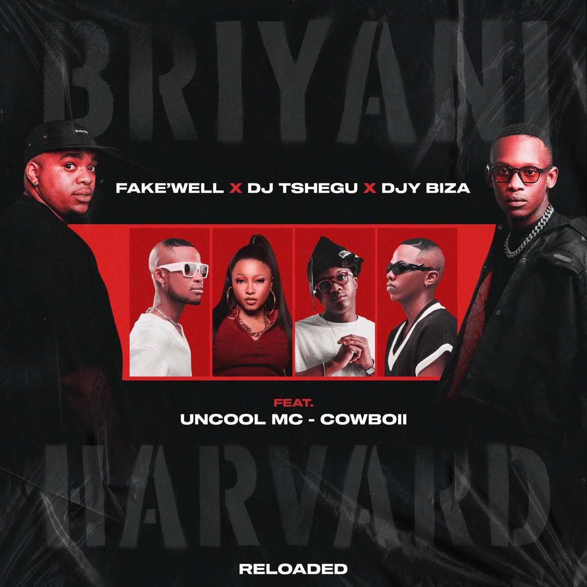 BRIYANI vs HARVARD (Reloaded) [feat. Uncool MC & CowBoii] - Single by Fake'well, DJ Tshegu & Djy Biza album cover