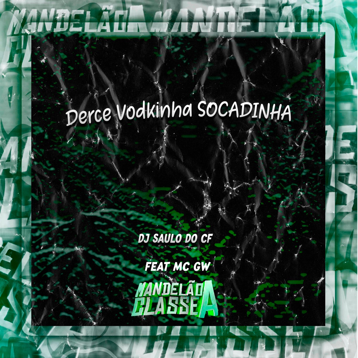Derce Vodkinha Socadinha (feat. MC GW) - Single by DJ SAULO DO CF album cover