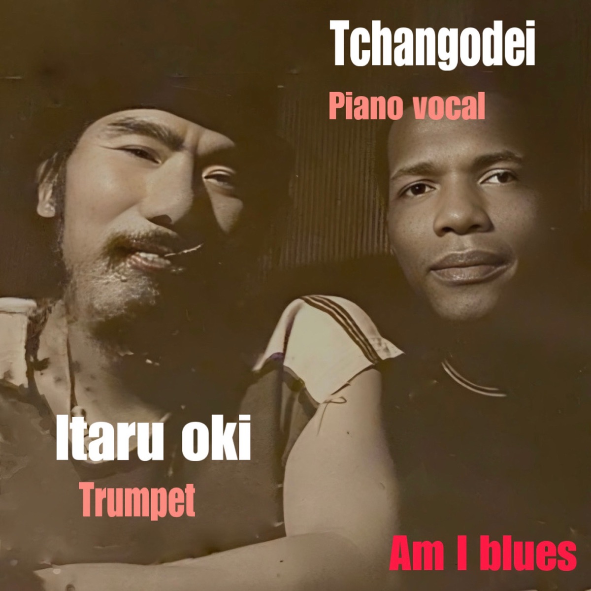 Am I Blues - Single by Tchangodei & Itaru Oki album cover